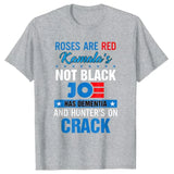 Biden Roses Are Red Kamalas Not Black Joe T-Shirt Fashion Funny Political Joke Tee Tops Men Clothing Short Sleeve